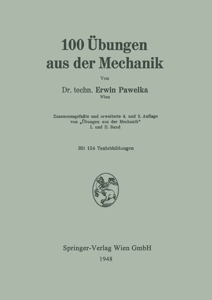 100 Übungen aus der Mechanik, Taschenbuch von Erwin Pawelka, Springer Berlin, 9783662358962