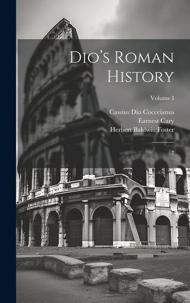Produktbild: Dio's Roman History: 7; Volume I