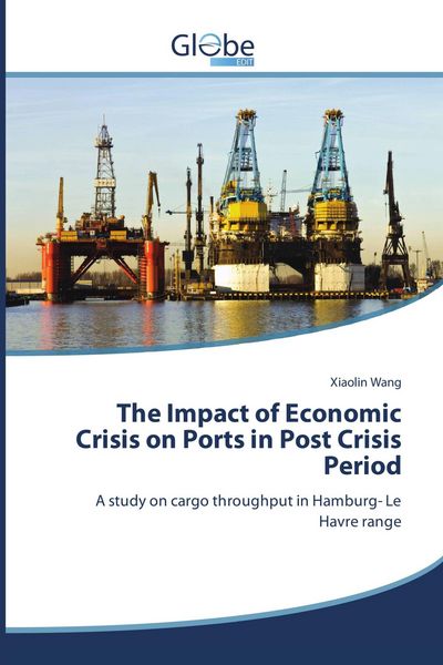 Produktbild: The Impact of Economic Crisis on Ports in Post Crisis Period