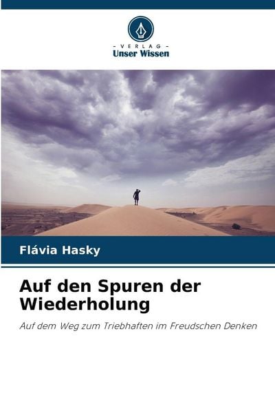 Auf den Spuren der Wiederholung, Taschenbuch von Flávia Hasky, Verlag Unser Wissen, 9786208492137
