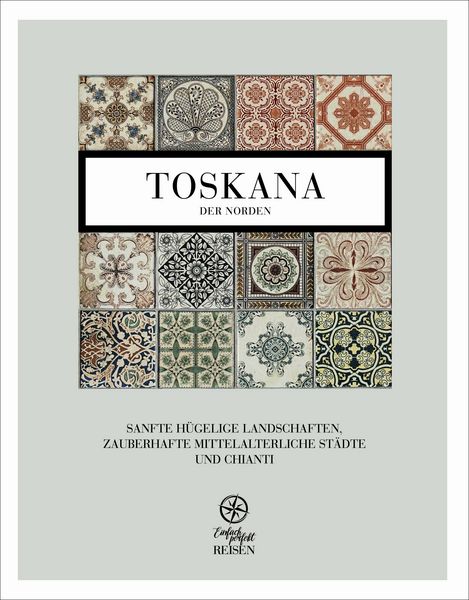 Toskana – der Norden, Gebundene Ausgabe von Martin Büchele , Regine Konrad, Mediafreiheit, 9783950535914