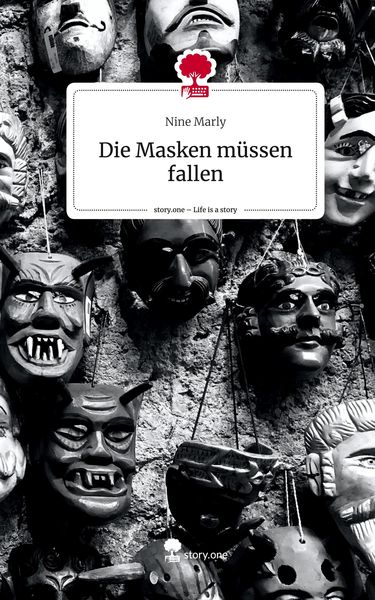 Produktbild: Die Masken m&uuml;ssen fallen. Life is a Story - story.one