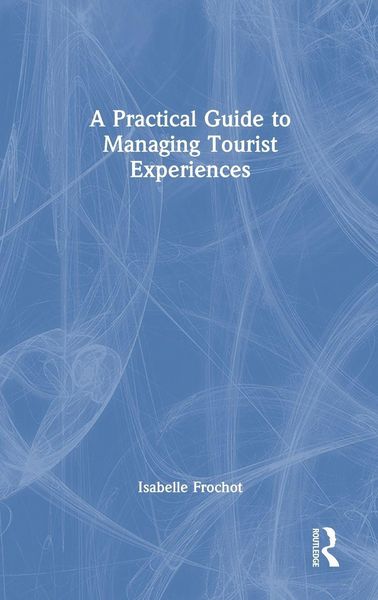 Produktbild: A Practical Guide to Managing Tourist Experiences