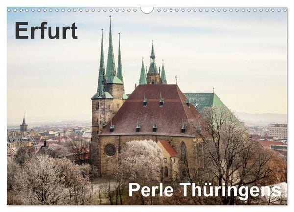 Erfurt. Perle Thüringens. (Wandkalender 2026 DIN A3 quer), CALVENDO Monatskalender