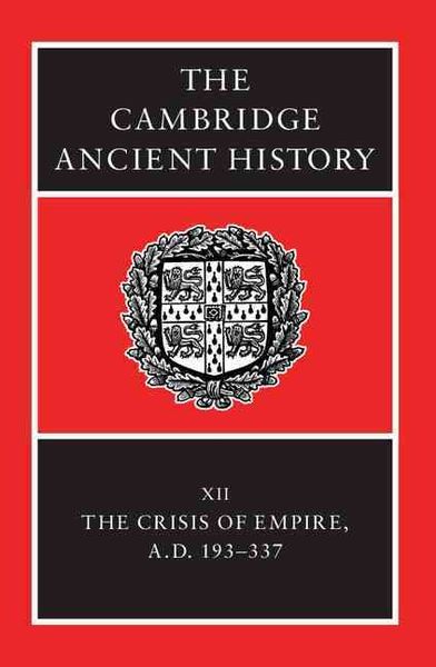 Produktbild: The Cambridge Ancient History: Volume 12, the Crisis of Empire, AD 193-337