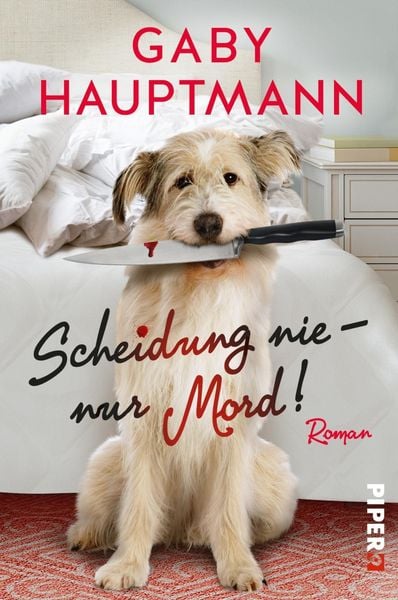Scheidung nie – nur Mord!, Paperback von Gaby Hauptmann, Piper