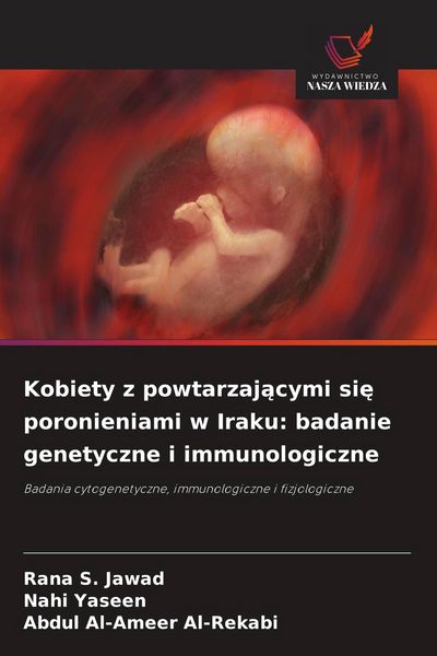 Produktbild: Kobiety z powtarzaj&iquest;cymi si&iquest; poronieniami w Iraku: badanie genetyczne i immunologiczne