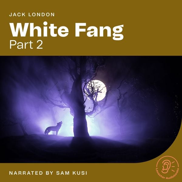 White Fang (Part 2) - Jack London, Audio, 9783991628392