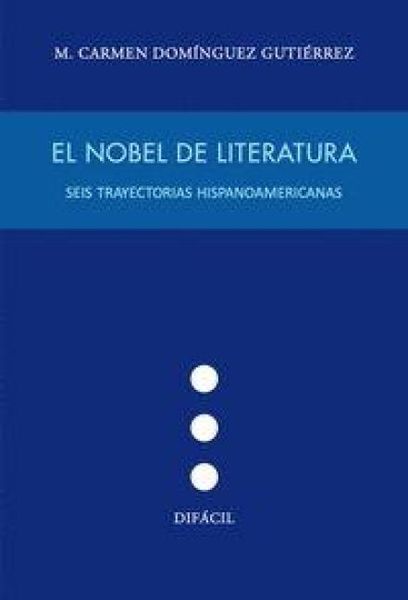 Produktbild: Nobel de literatura:seis trayectorias hispanoamericanas