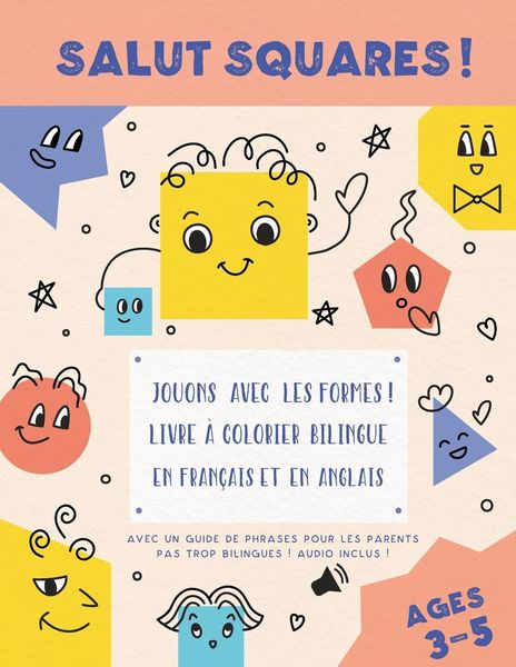 Produktbild: Salut Squares ! Jouons avec les formes ! Livre &agrave; colorier bilingue en fran&ccedil;ais et en anglais.