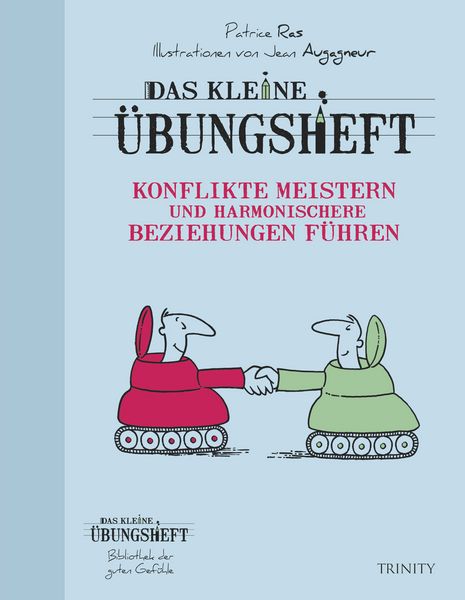 Produktbild: Das kleine &Uuml;bungsheft - Konflikte meistern und harmonischere Beziehungen f&uuml;hren