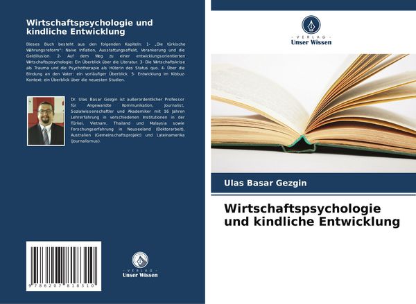 Wirtschaftspsychologie und kindliche Entwicklung, Taschenbuch von Ulas Basar Gezgin, Verlag Unser Wissen, 9786207818310