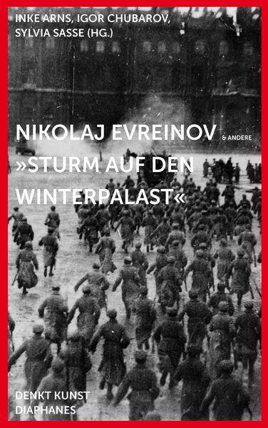 Produktbild: Nikolaj Evreinov: &raquo;Sturm auf den Winterpalast&laquo;