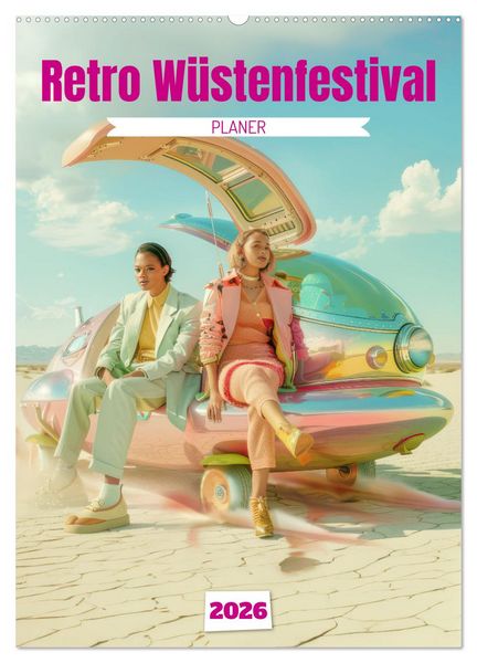 Produktbild: Retro W&uuml;stenfestival - Planer (Wandkalender 2026 DIN A2 hoch), CALVENDO Monatskalender