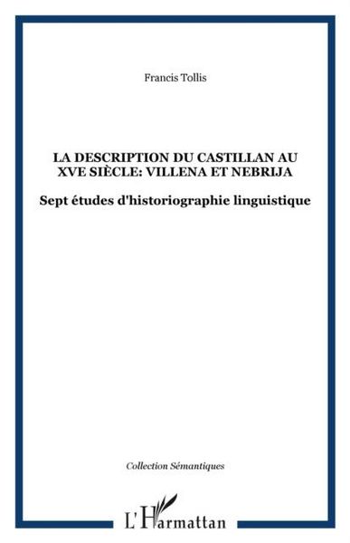 Produktbild: La Description du Castillan au XVe Siecle: Villena et Nebrija
