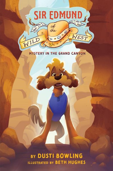 Produktbild: Sir Edmund of the Wild West: Mystery in the Grand Canyon