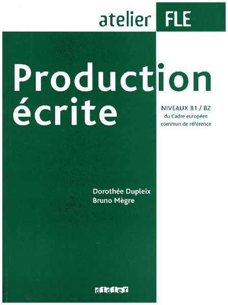 Produktbild: Production &eacute;crite, Niveaux B1/B2 du Cadre europ&eacute;en commun reference