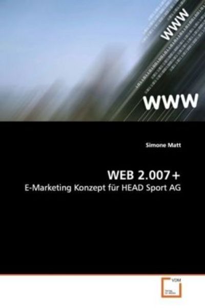 Matt, S: WEB 2.007+, Taschenbuch von Simone Matt, VDM, 9783639005479