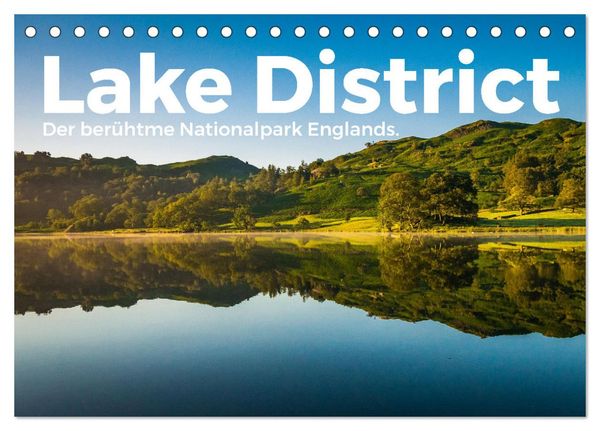 Lake District - Der berühmte Nationalpark Englands. (Tischkalender 2025 DIN A5 quer), CALVENDO Monatskalender