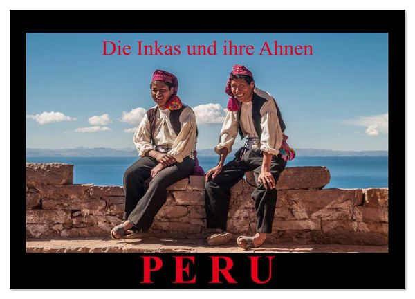 Produktbild: Peru, die Inkas und ihre Ahnen (Wandkalender 2026 DIN A3 quer), CALVENDO Monatskalender