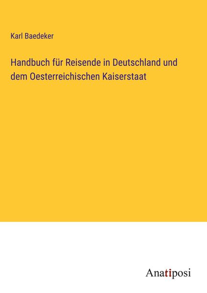Produktbild: Handbuch f&uuml;r Reisende in Deutschland und dem Oesterreichischen Kaiserstaat
