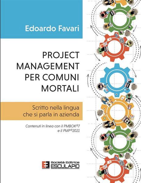 Produktbild: Project Management per Comuni Mortali. Scritto nella lingua che si parla in azienda. Contenuti in linea con il PMBOK&reg;7 e il PMP&reg;2021