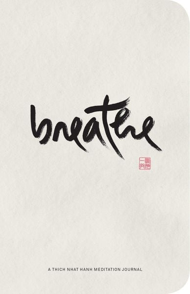 Produktbild: Breathe: A Thich Nhat Hanh Meditation Journal