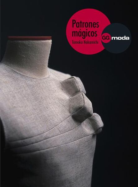 Pattern Magic, Vol, 1: La Magia del Patronaje