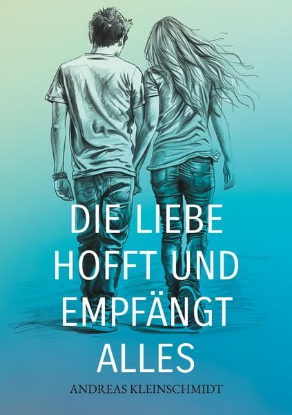 Produktbild: Die Liebe hofft und empf&auml;ngt alles