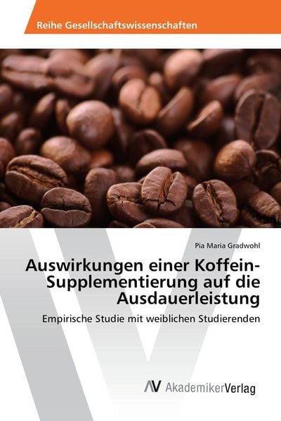 Produktbild: Auswirkungen einer Koffein-Supplementierung auf die Ausdauerleistung