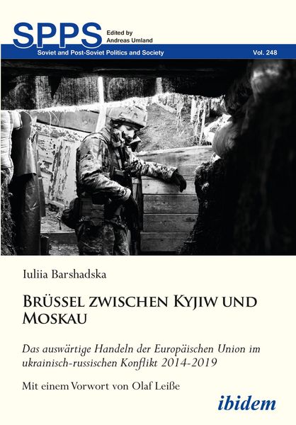 Produktbild: Br&uuml;ssel zwischen Kyjiw und Moskau: Das ausw&auml;rtige Handeln der Europ&auml;ischen Union im ukrainisch-russischen Konflikt 2014-2019