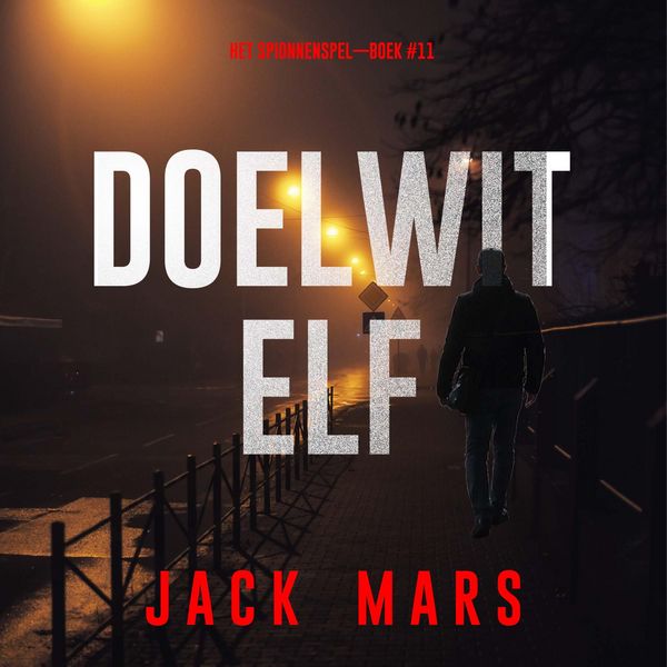 Produktbild: Doelwit Elf (Het Spionnenspel&mdash;Boek #11)