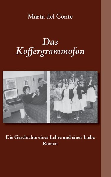 Das Koffergrammofon, Taschenbuch von Marta del Conte, BoD – Books on Demand, 9783842385795