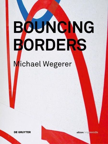 Produktbild: Michael Wegerer. Bouncing Borders