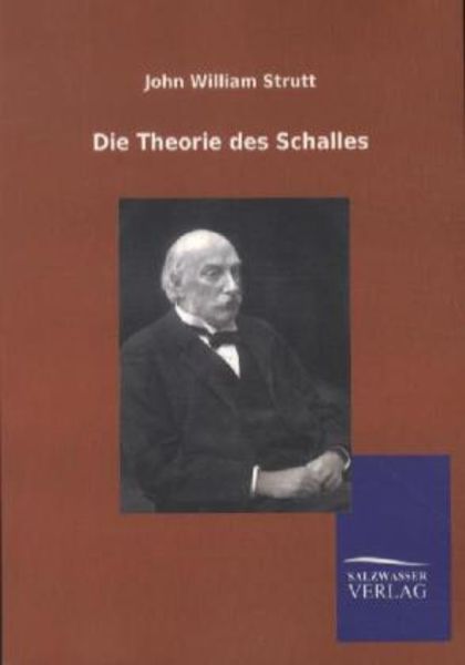 Die Theorie des Schalles, Taschenbuch von John William Strutt, Salzwasser, 978-3-86444-932-1