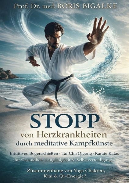 Produktbild: STOPP von Herzkrankheiten durch meditative Kampfk&uuml;nste