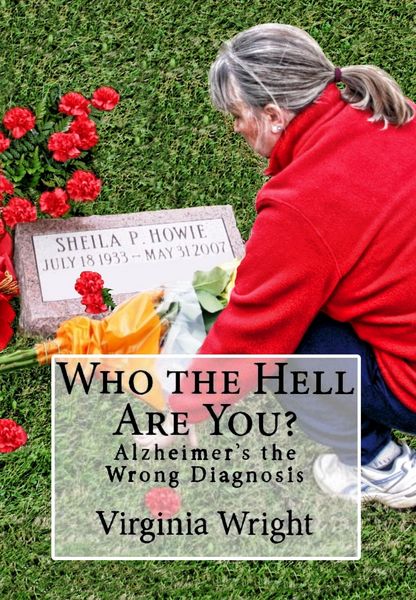 Produktbild: Who the Hell Are You? Alzheimer's the Wrong Diagnosis