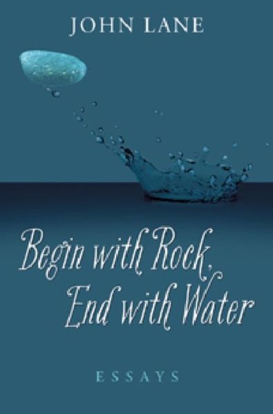Produktbild: Begin with Rock, End with Water: Essays