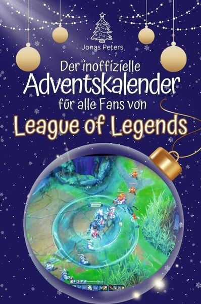 Der inoffizielle Adventskalender für alle Fans von League of Legends - 2024