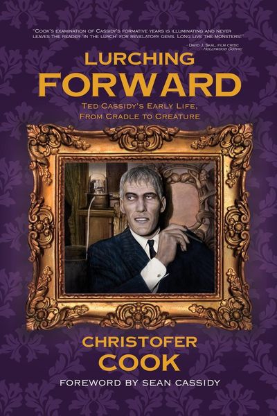 Produktbild: Lurching Forward - Ted Cassidy's Early Life from Cradle to Creature