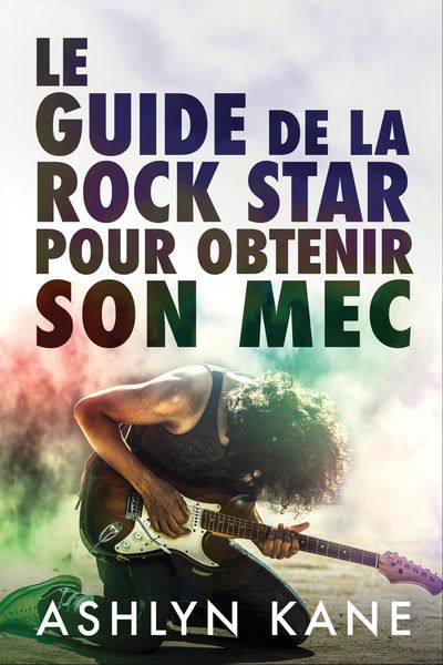Produktbild: Le guide de la rock star pour obtenir son mec