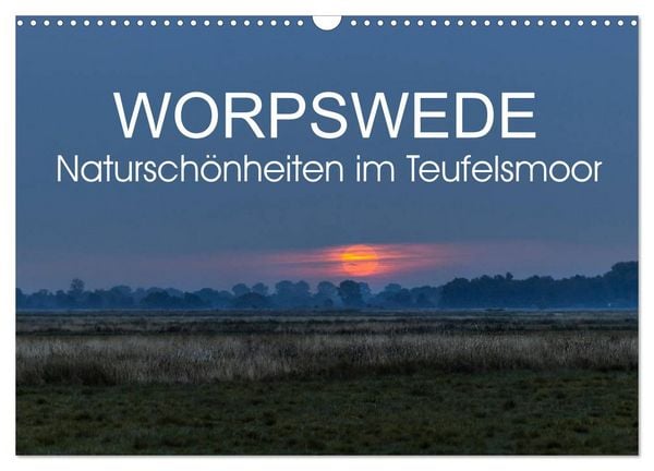 Produktbild: Worpswede - Natursch&ouml;nheiten im Teufelsmoor (Wandkalender 2026 DIN A3 quer), CALVENDO Monatskalender