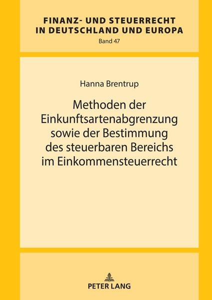Produktbild: Methoden der Einkunftsartenabgrenzung sowie der Bestimmung des steuerbaren Bereichs im Einkommensteuerrecht