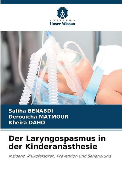 Produktbild: Der Laryngospasmus in der Kinderan&auml;sthesie