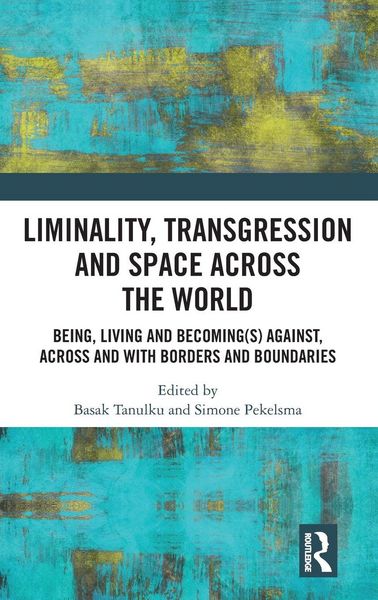 Produktbild: Liminality, Transgression and Space Across the World