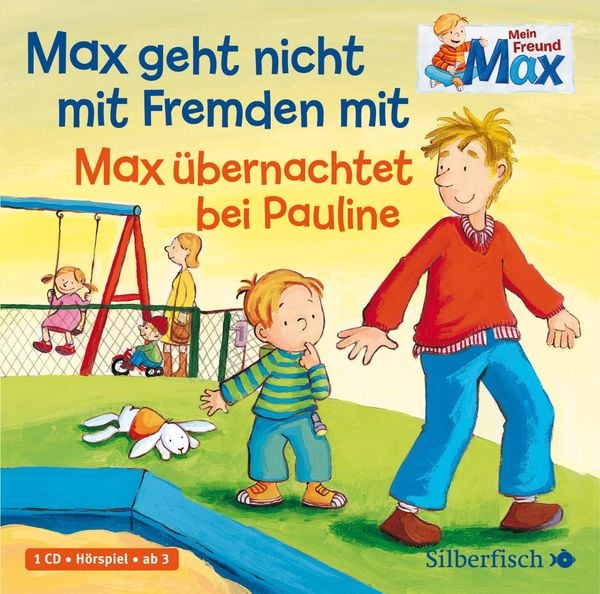 Max geht nicht mit Fremden mit / Max übernachtet bei Pauline