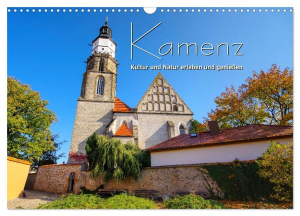 Kamenz - Kultur und Natur erleben und genießen (Wandkalender 2026 DIN A3 quer), CALVENDO Monatskalender