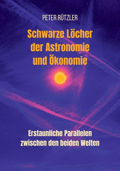 Produktbild: Schwarze L&ouml;cher der Astronomie und &Ouml;konomie
