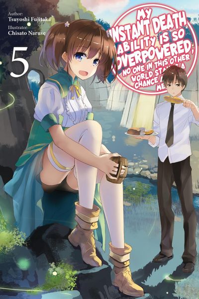 Produktbild: My Instant Death Ability Is So Overpowered, No One in This Other World Stands a Chance Against Me!, Vol. 5 (Light Novel)