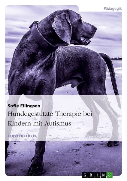 Hundegestützte Therapie bei Kindern mit Autismus, Taschenbuch von Sofie Ellingsen, GRIN, 978-3-640-57499-5